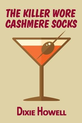 The Killer Wore Cashmere Socks by Howell, Dixie
