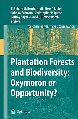 Plantation Forests and Biodiversity: Oxymoron or Opportunity? by Brockerhoff, Eckehard G.