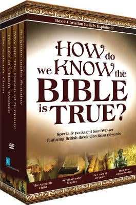 How Do We Know the Bible Is True: Specially Packaged Four-DVD Set Featuring British Theologian Brian Edwards by Answers in Genesis