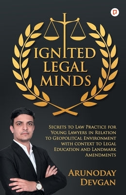Ignited Legal Minds by Devgan, Arunoday