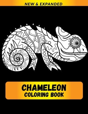 Chameleon Coloring Book (NEW & EXPANDED): Wonderful Chameleon Coloring Book For Chameleon Lover, Adults, Teens by Abir