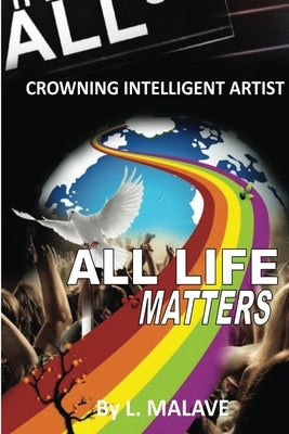 All Life Matters by Malave, Luis