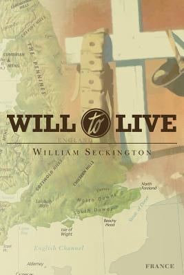 Will To Live by Seckington, William