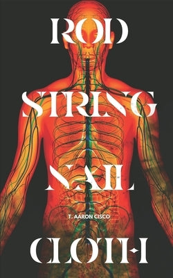 Rod String Nail Cloth: An Afrofuturist Mixtape by Cisco, T. Aaron