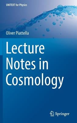 Lecture Notes in Cosmology by Piattella, Oliver