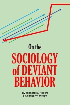 On the Sociology of Deviant Behavior by Wright, Charles W.