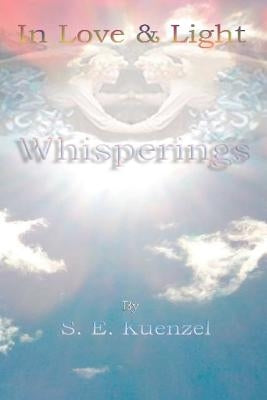 In Love and Light by Kuenzel, S. E.
