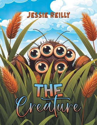 The Creature by Reilly, Jessie