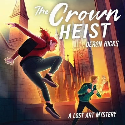 The Crown Heist by Hicks, Deron R.