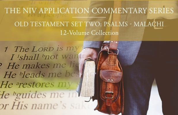 The NIV Application Commentary, Old Testament Set Two: Psalms-Malachi, 12-Volume Collection by Wilson, Gerald H.