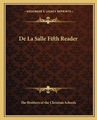 De La Salle Fifth Reader by The Brothers of the Christian Schools