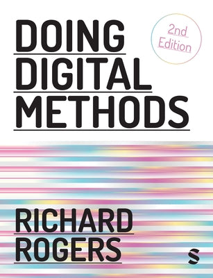 Doing Digital Methods by Rogers, Richard