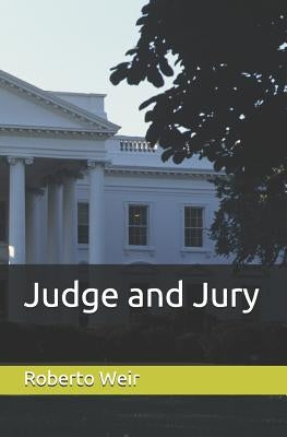 Judge and Jury by Weir, Roberto
