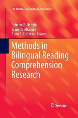 Methods in Bilingual Reading Comprehension Research by Heredia, Roberto R.