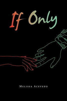 If Only by Acevedo, Melissa