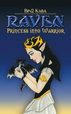 Raven: Princess into Warrior by Kaba, Bin2
