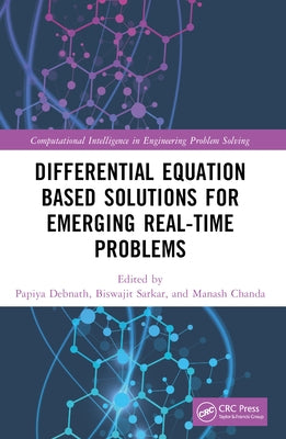 Differential Equation Based Solutions for Emerging Real-Time Problems by Debnath, Papiya