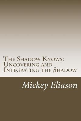 The Shadow Knows by Eliason, Mickey