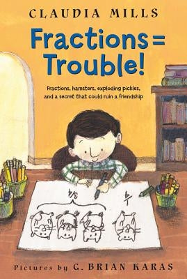 Fractions = Trouble! by Mills, Claudia
