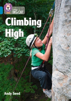 Climbing High: Band 13/Topaz by Seed, Andy
