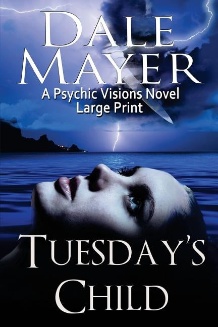 Tuesday's Child: A Psychic Visions Novel by Mayer, Dale