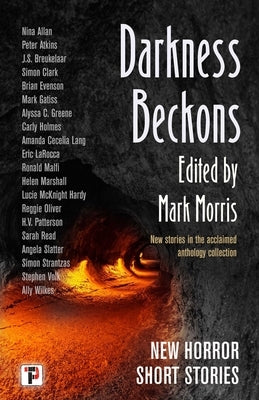 Darkness Beckons Anthology by Morris, Mark