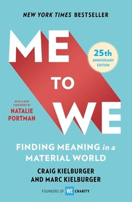 Me to We: Finding Meaning in a Material World by Kielburger, Craig