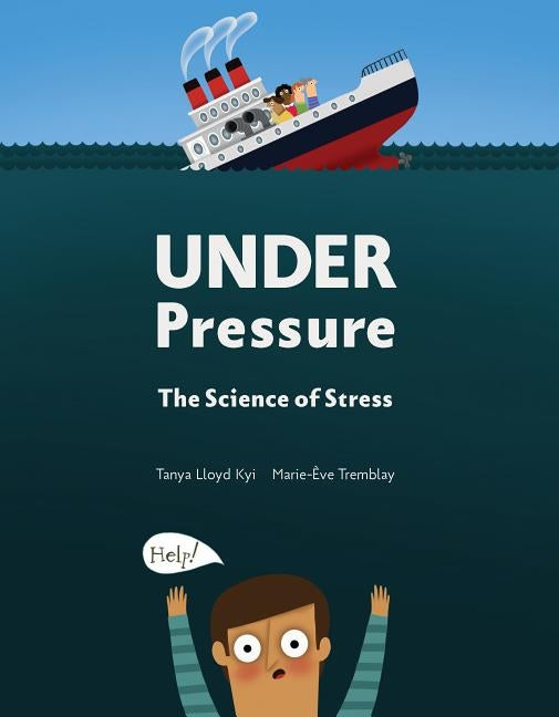 Under Pressure: The Science of Stress by Kyi, Tanya Lloyd