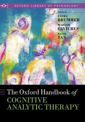 The Oxford Handbook of Cognitive Analytic Therapy by Brummer, Laura