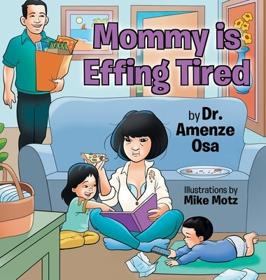 Mommy is Effing Tired by Osa, Amenze