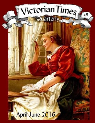 Victorian Times Quarterly #8 by Allen, Moira