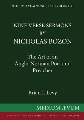 Nine Verse Sermons by Nicholas Bozon by Levy, Brian J.