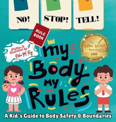 NO! STOP! TELL! - My Body, My Rules!: A Kid's Guide to Body Safety & Boundaries by Roy, Neha Moghe