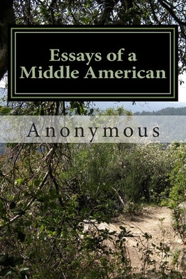Essays of a Middle American by Anonymous