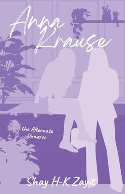 Anna Krause: The Ms. Evans Alternate Universe by H-K Zayit, Shay