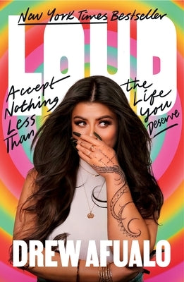 Loud: Accept Nothing Less Than the Life You Deserve by Afualo, Drew