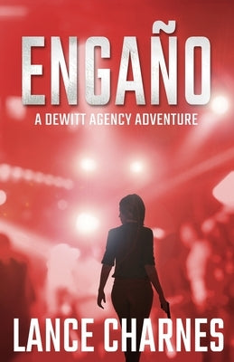 Engaño: A Carson Action Thriller by Charnes, Lance