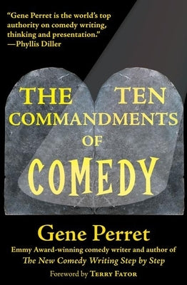The Ten Commandments of Comedy by Perret, Gene