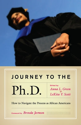 Journey to the PH.D.: How to Navigate the Process as African Americans by Green, Anna L.