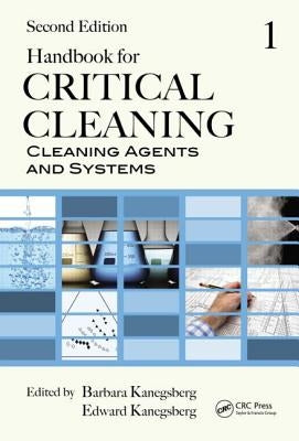 Handbook for Critical Cleaning: Cleaning Agents and Systems, Second Edition by Kanegsberg, Barbara