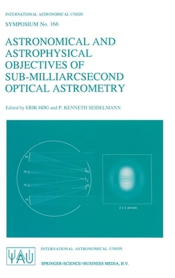 Astronomical and Astrophysical Objectives of Sub-Milliarcsecond Optical Astrometry by International Astronomical Union