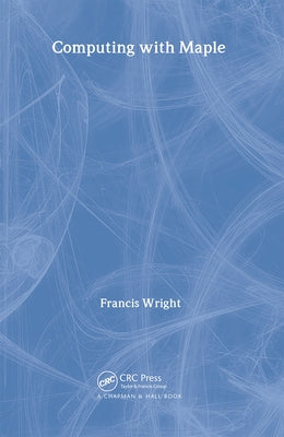 Computing with Maple by Wright, Francis