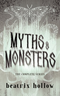 Myths & Monsters by Hollow, Beatrix