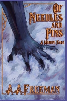 Of Needles and Pins by Freeman, A. a.