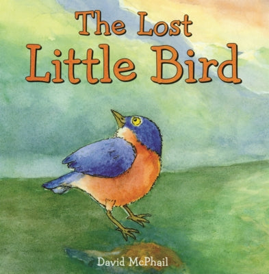 Lost Little Bird by McPhail, David