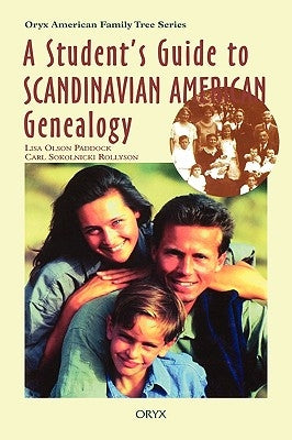 A Student's Guide to Scandinavian American Genealogy by Paddock, Lisa Olson
