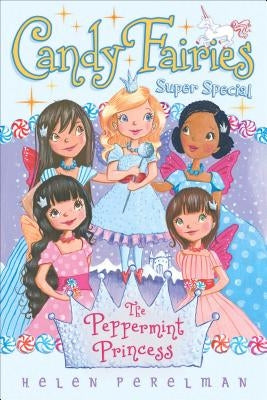 The Peppermint Princess: Super Special by Perelman, Helen