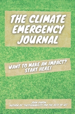 The Climate Emergency Journal by Pabon, John