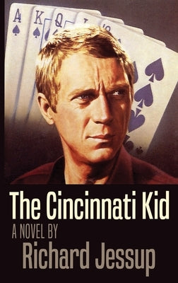 The Cincinnati Kid by Jessup, Richard
