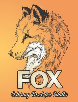 Fox Coloring Book for Adults: Featuring Beautiful Forest Animal Fox Designs for Stress Relief and Relaxation by Print Time Press